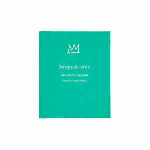 BASQUIAT-ISMS